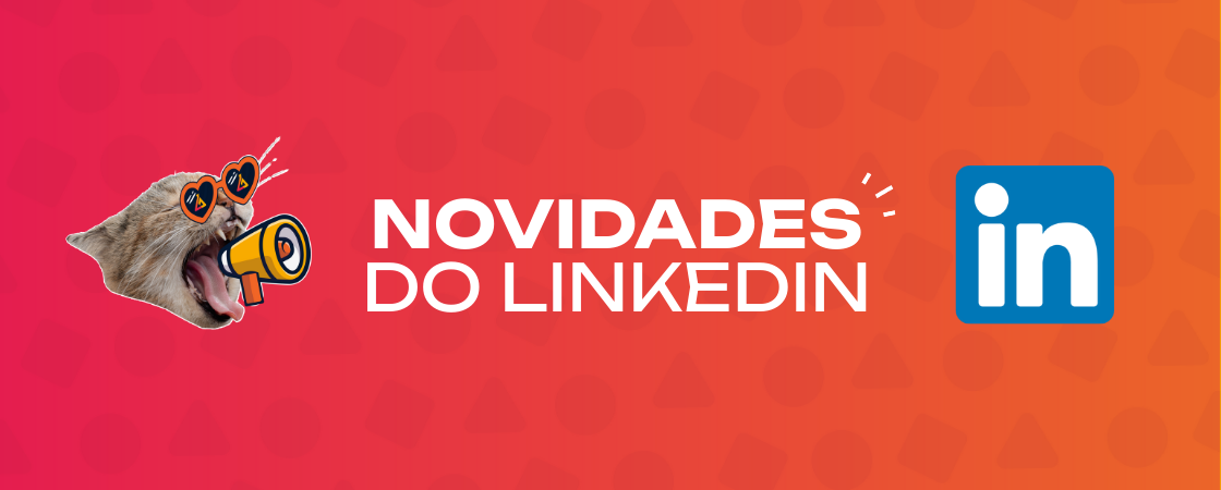 novidades do LinkedIn||||||||||