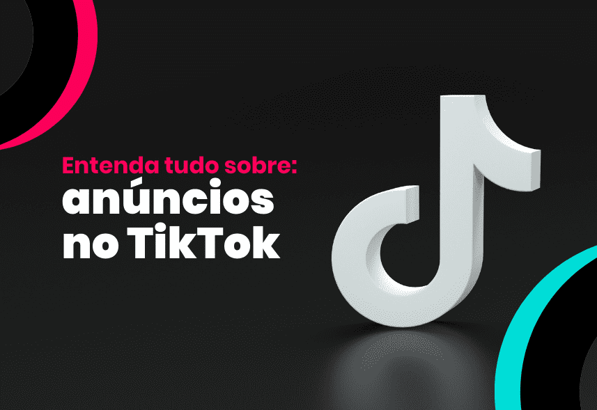 imagem: imagem de capa de post pde blog com os dizeres: saiba tudo sobre anúncios no TikTok